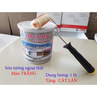 [TẶNG CÂY LĂN] Sơn tường ngoại thất Lita Super Hard, màu trắng, 1 lít