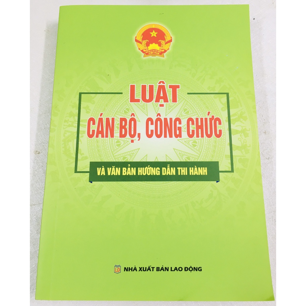 Sách : Luật cán bộ , công chức và văn bản hướng dẫn thi hành