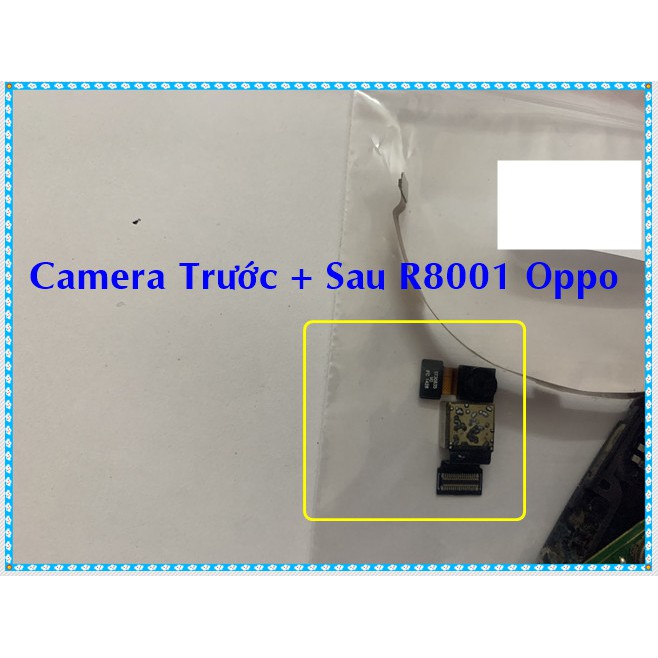 Camera trước + sau R8001 Oppo