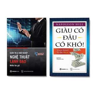 Combo Quản Trị Và Khởi Nghiệp - Nghệ Thuật Lãnh Đạo + Giàu Có Đâu Có Khó!