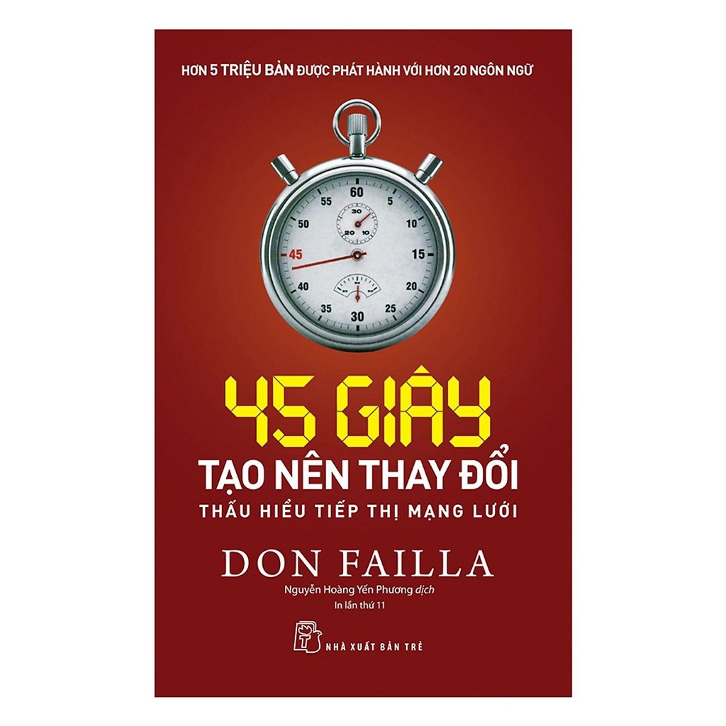 Sách 45 Giây Tạo Nên Thay Đổi Thấu Hiểu Tiếp Thị Mạng Lưới