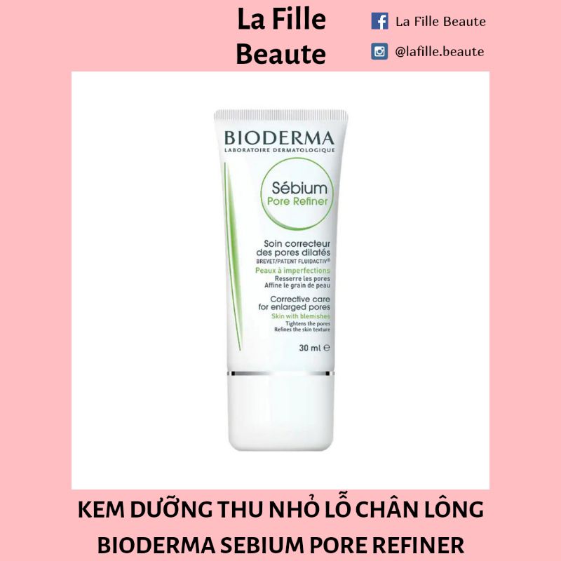 Kem dưỡng se khít lỗ chân lông, giảm bóng nhờn Bioderma Sebium Pore Refiner 30ml