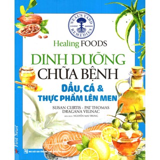 Dinh Dưỡng Chữa Bệnh - Dầu, Cá & Thực Phẩm Lên Men