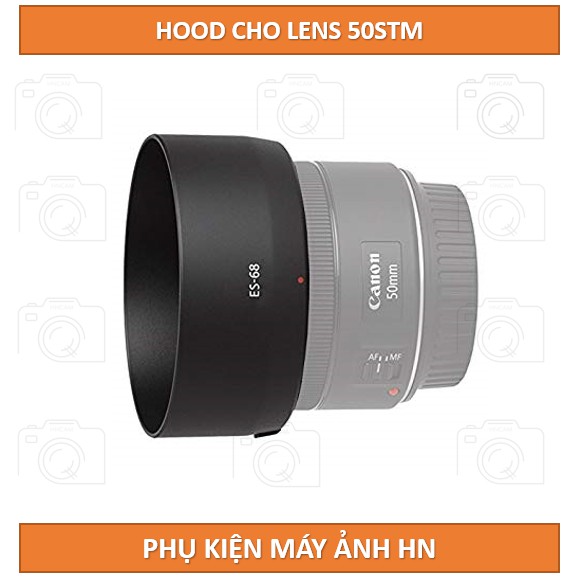 [50STM] Hood tròn Es-68 (loa che nắng) Cho ống kính canon EF 50mm F/ 1.8 STM