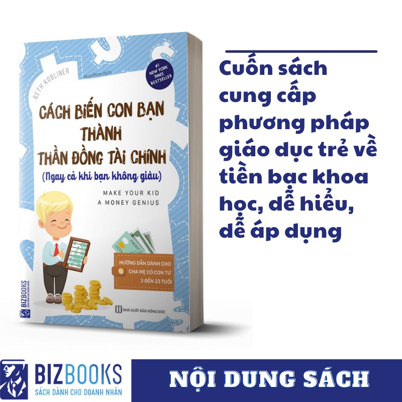 BIZBOOKS - Sách - Cách Biến Con Bạn Thành Thần Đồng Tài Chính: Ngay Cả Khi Bạn Không Giàu