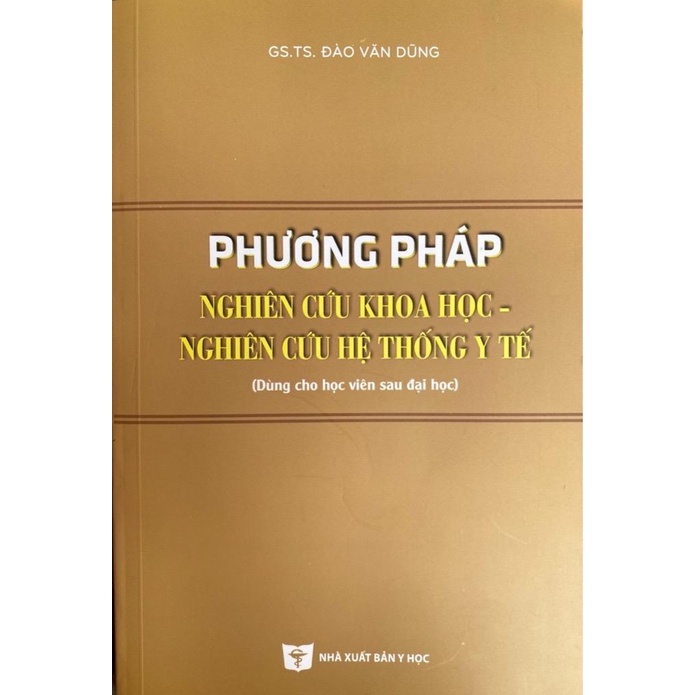 Sách - Phương pháp nghiên cứu khoa học - nghiên cứu hệ thông y tế (dùng cho học viên sau ĐH)