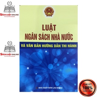 Sách - Luật ngân sách nhà nước và VBHD thi hành NXB Lao Động