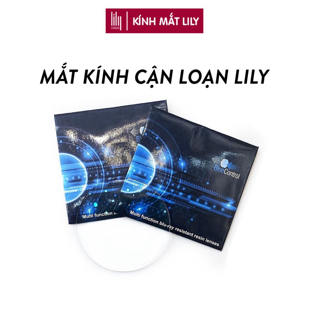 Mắt kính cận loạn LILYEYEWEAR tròng kính chống ánh sáng xanh, đổi màu chống tia UV400