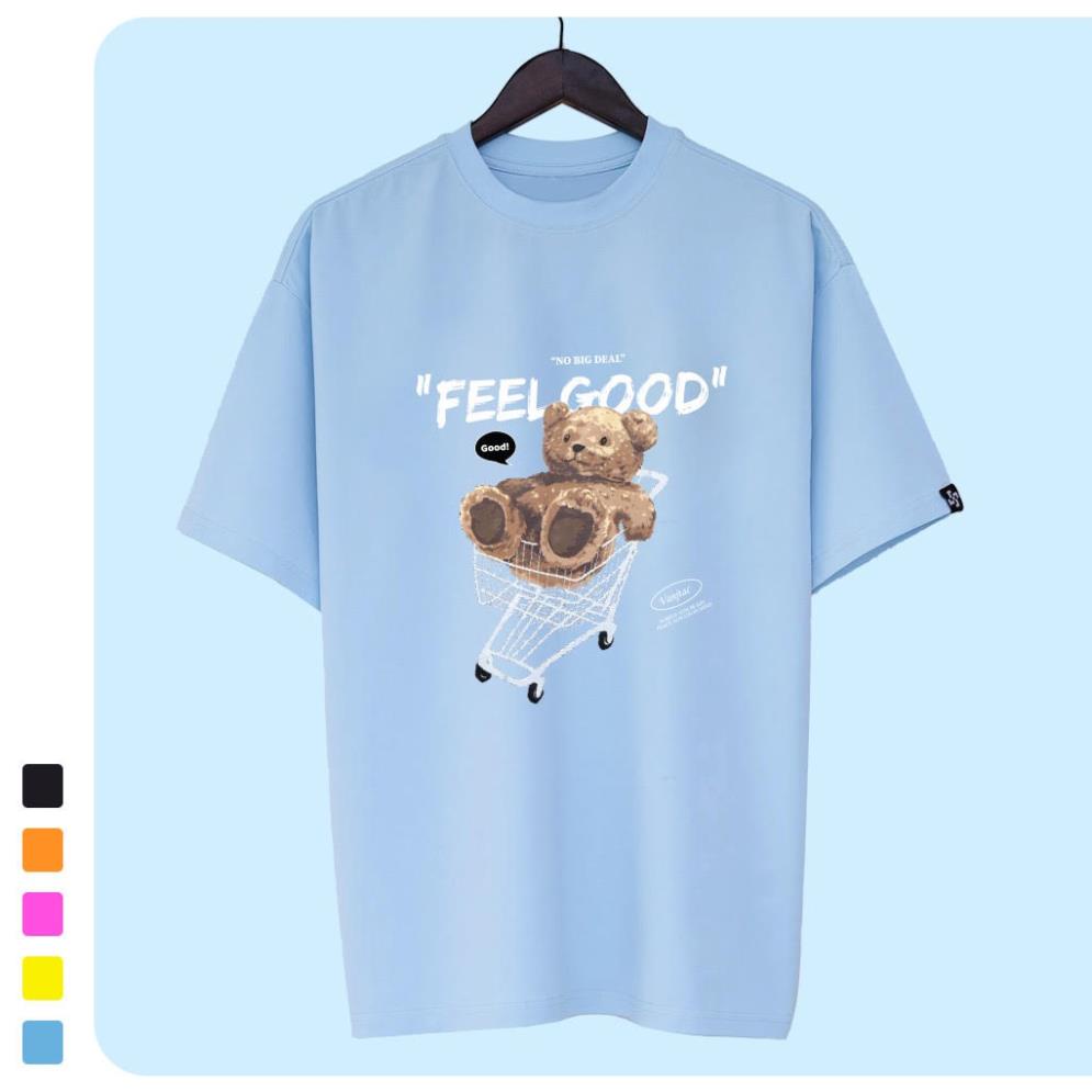 Áo thun nam nữ GẤU FEEL GOOD cotton dáng oversize ( v194)