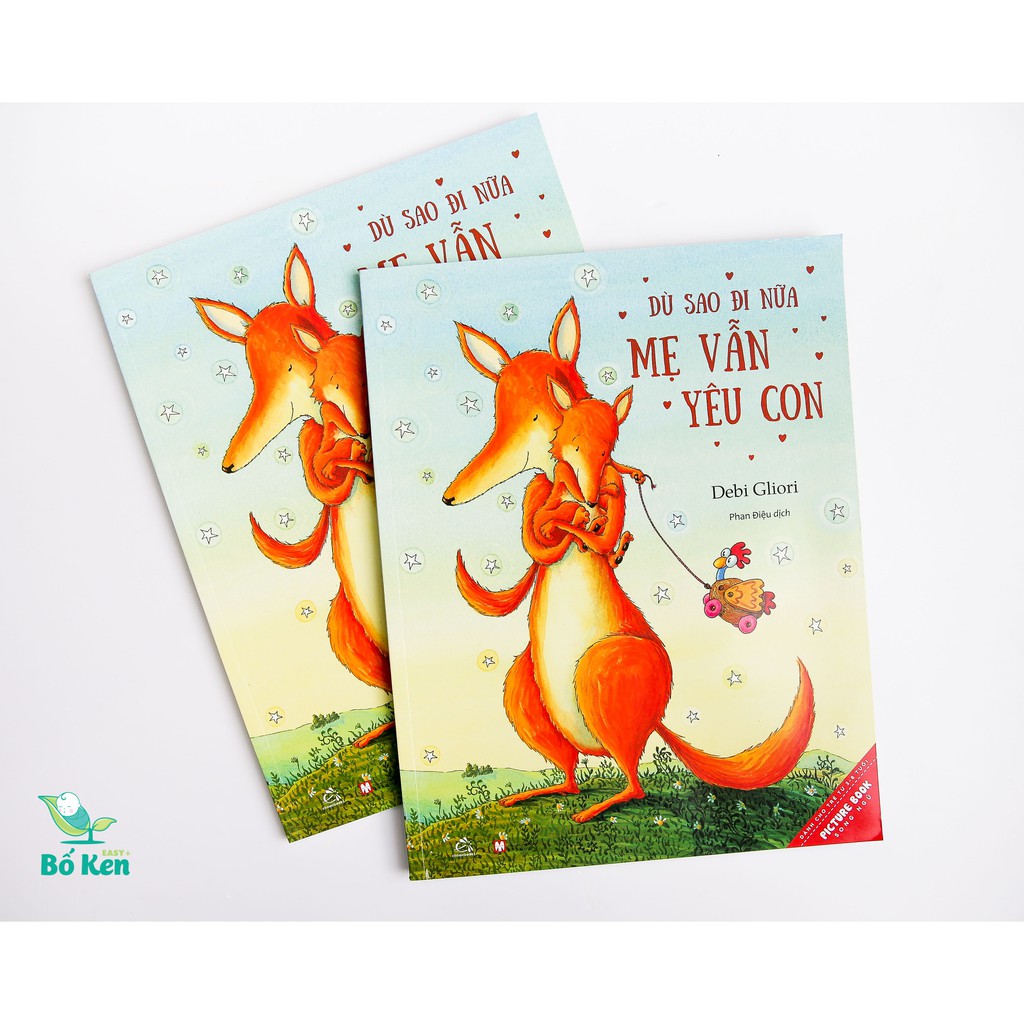 Sách - Dù Sao Đi Nữa Mẹ Vẫn Yêu Con – No Matter What [Picture Book Song Ngữ 3-8 tuổi][Tủ Sách Shop Bố Ken]