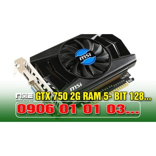 card màn hình gtx 750oc 2g ram 5 bit 128 chơi mượt pubg