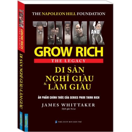 Sách - Di sản nghĩ giàu và làm giàu (The Napoleon Hill Foundation Grow Rich The Legacy)