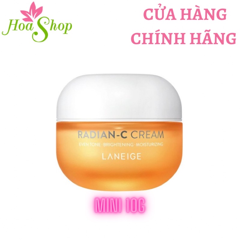 Kem Dưỡng Trắng Sáng &amp; Đều Màu Da Laneige Radian C Cream Mini Size 10ml