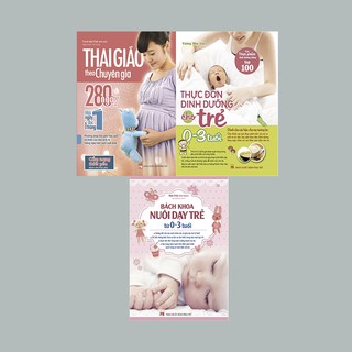 Dinh Dưỡng Khoa Học Cho Bé Từ 0 - 3 Tuổi