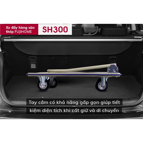 Xe đẩy hàng 4 bánh gấp gọn chở 250kg sàn thép nhập khẩu  FUJIHOME SH300, bánh chống ồn, bảo hành 1 năm