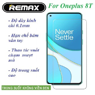 Kính Cường Lực OnePlus 8T / Oneplus 9 - Trong Suốt Hãng Remax (tặng keo chống hở viền)