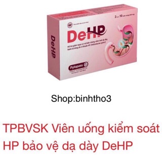 DeHP  (hỗ trợ giảm nguy cơ và biến chứng viêm loét dạ dày ,hành tá tràng do vi khuẩn HP (Helicobacter pylori)