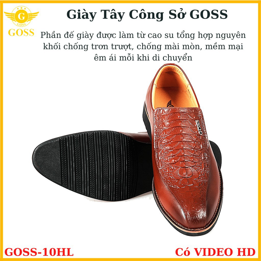 [Hạ Giá] ⭐️FREESHIP⭐️ Giày Tây Nam Không Dây Da Bò Dập Vân Cá Sấu GOSS 10HL - Giày Tây Nam Công Sở Cao Cấp