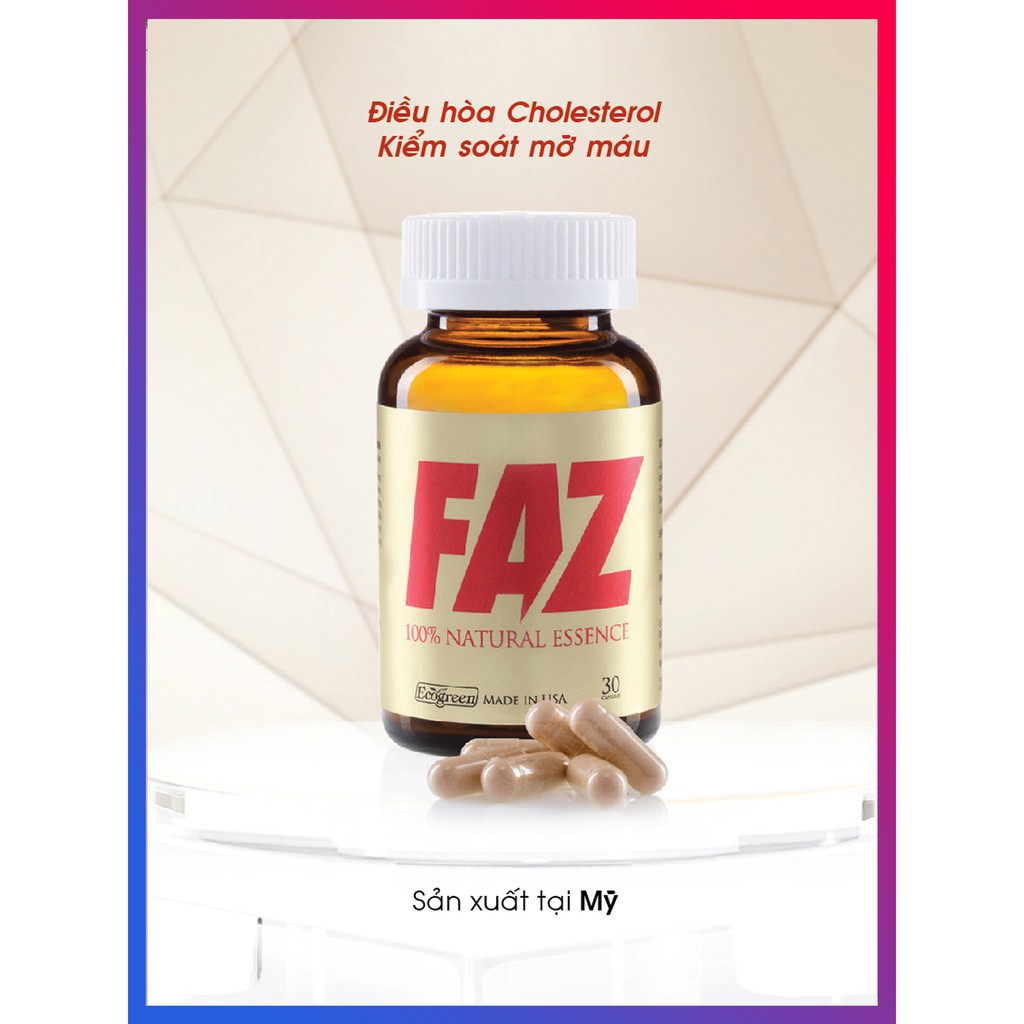 FAZ - Điều hòa mỡ máu, giảm cholesterol, hỗ trợ các bệnh tim mạch.