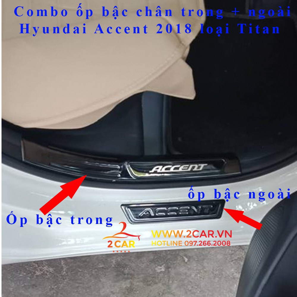 Ốp bậc chân trong + ngoài xe Hyundai Accent 2018-2021 loại Titan cao cấp