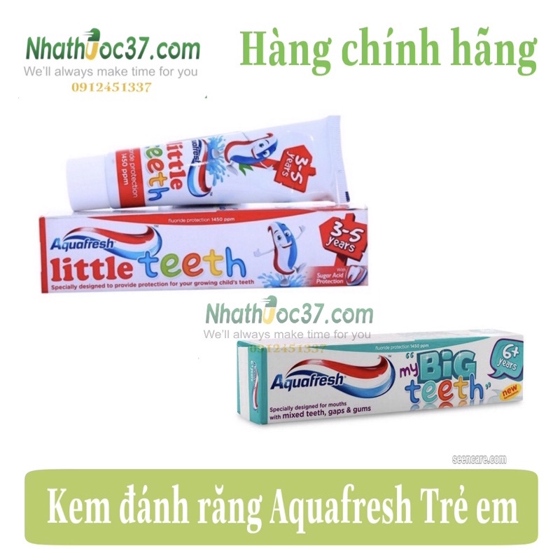 Kem đánh răng cho bé 3-5 tuổi Aquafresh Little teeth - Aquafresh my big teeth 6+ đánh răng cho bé từ 6 tuổi