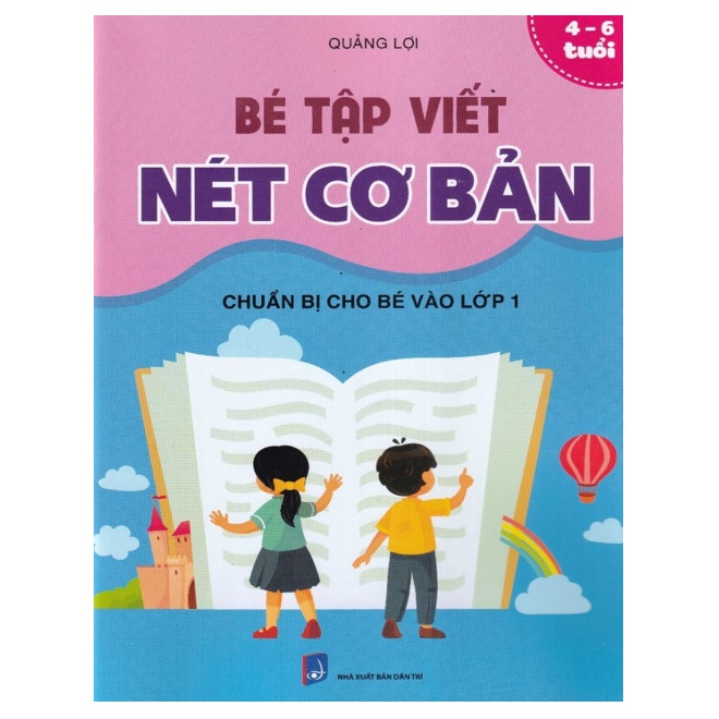Sách - Bé Tập Viết Nét Cơ Bản  - Chuẩn Bị Cho Bé Vào Lớp 1