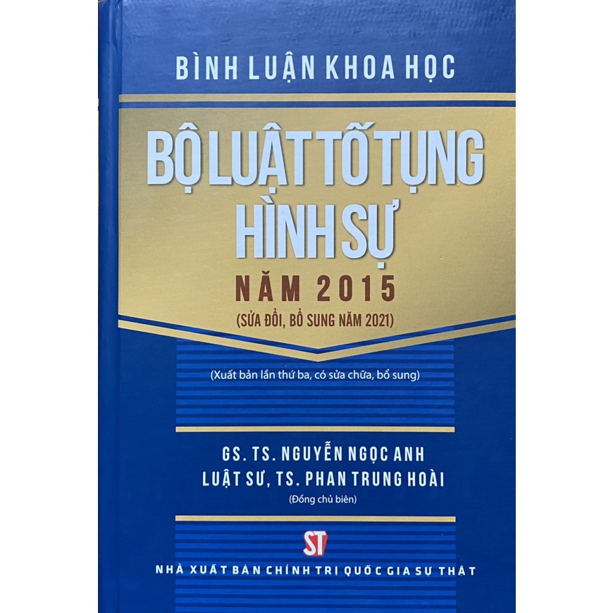 Sách-Bình Luận Khoa Học Bộ Luật Tố Tụng Hình Sự Năm 2015 ( Sửa đổi, bổ sung năm 2021)