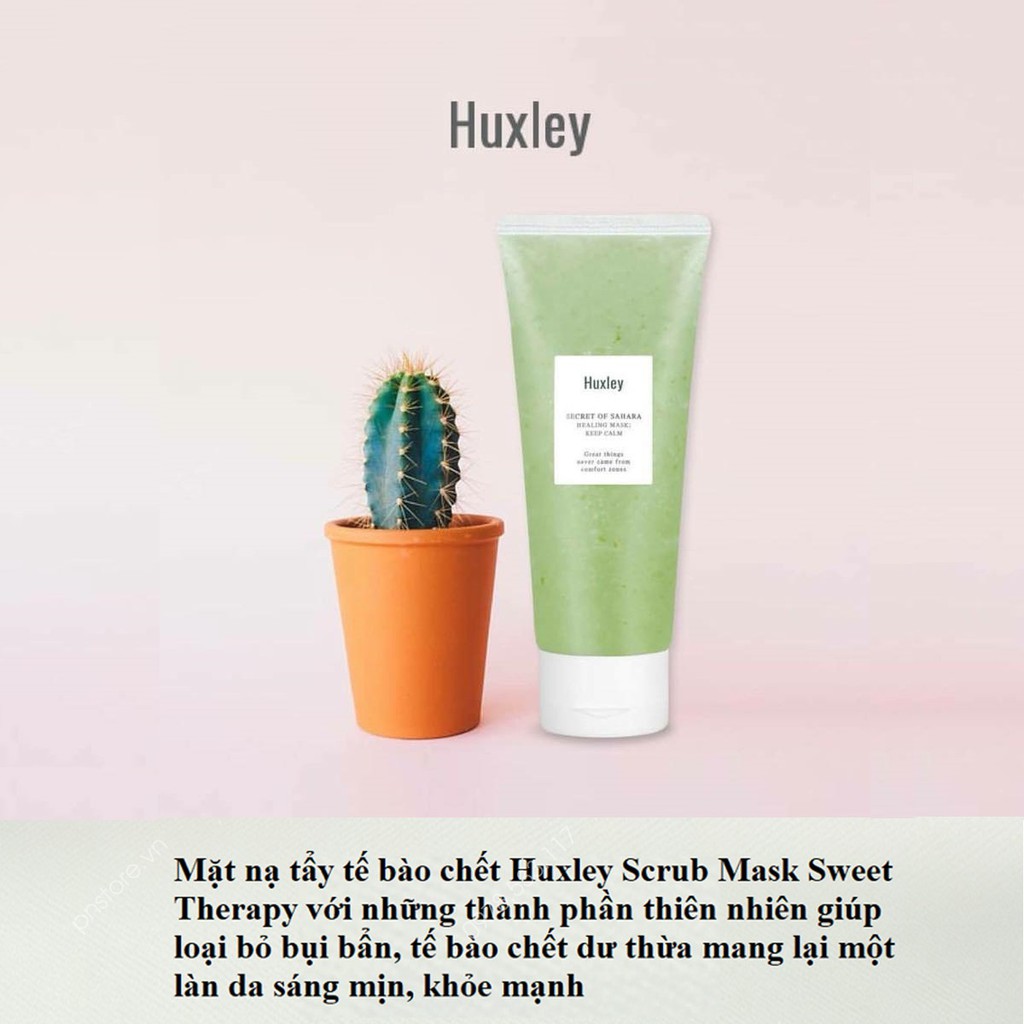 Mặt Nạ Tẩy Tế Bào Chết, Giúp Da Trắng Sáng Chiết Xuất Xương Rồng Huxley Secret of Sahara Scrub Mask; Sweet Therapy 120g