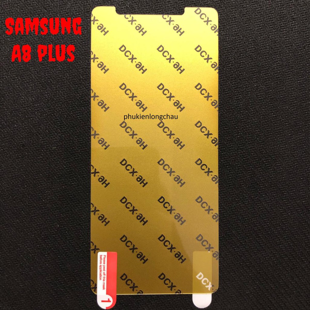 (N15)Miếng Dán Màn Hình Siêu Mỏng Dẻo Nano DCX-9H Samsung A8 Plus