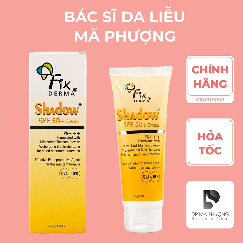 Kem Chống Nắng Fixderma Shadow Spf 30 và Spf 50, kcn Fixderma Shadow cream - Hàng Chính Hãng - Dược Mỹ Phẩm Bác Sĩ Mã Ph