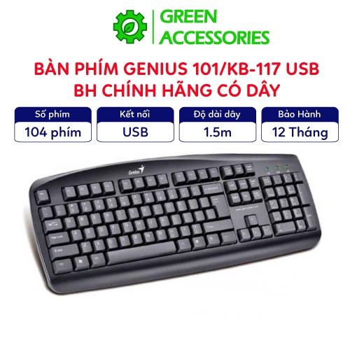 Bàn phím có dây Genius Smart 101/KB-117 USB dây dài 1.5m Sử dụng văn phòng, gaming BH chính hãng 12 tháng