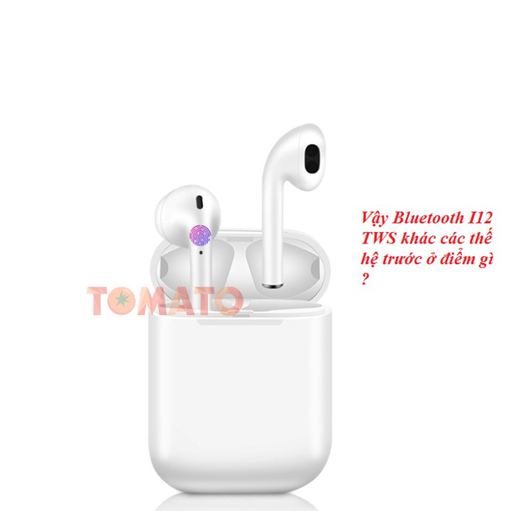 Tai Nghe Bluetooth Không Dây i12 5.0 Cảm Ứng Thế Hệ Mới - Phụ Kiện Tomato | BigBuy360 - bigbuy360.vn