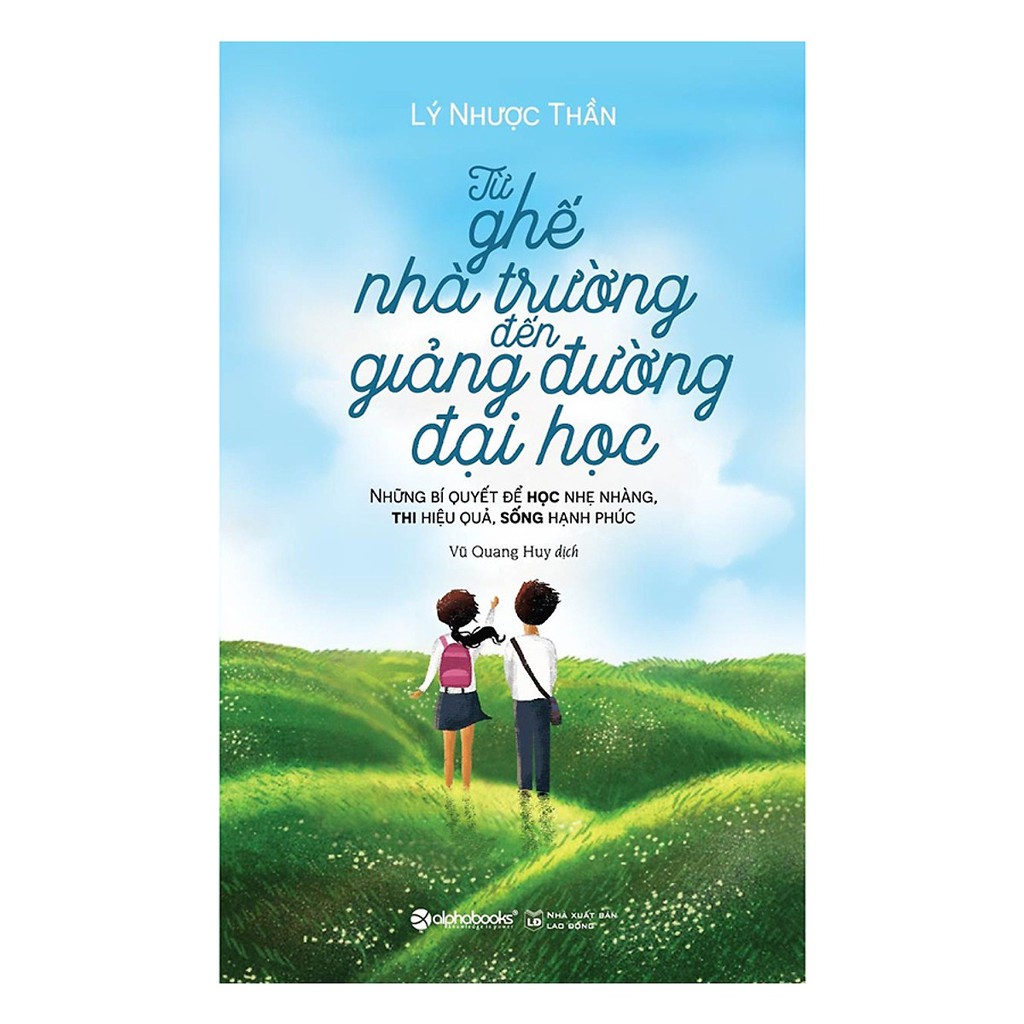 Sách - Từ Ghế Nhà Trường Đến Giảng Đường Đại Học (Tái Bản 2018) | BigBuy360 - bigbuy360.vn
