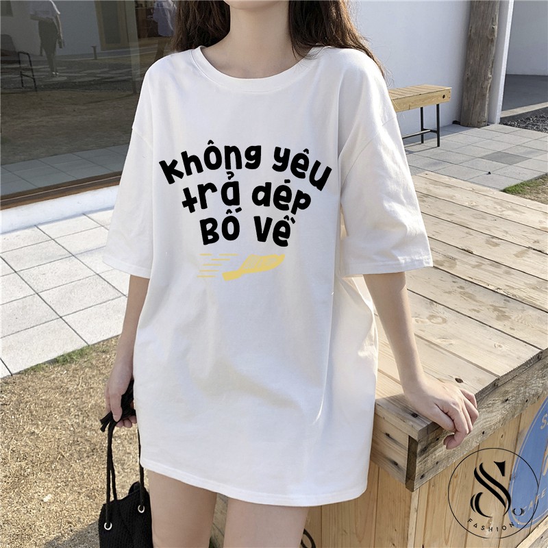 Không yêu trả dép bố về -  áo thun full size