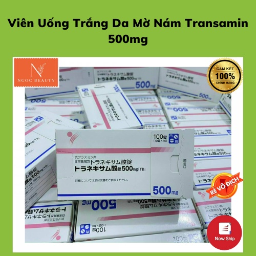 Viên Uống Trắng Da, Mờ Thâm Nám Transamin 500Mg Nhật Bản