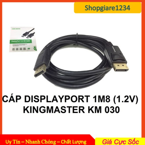 Cáp Displayport Kingmaster 1.8M/ 3M/ 5M - Chính Hãng 100%, Full Box- Bảo Hành 6 tháng - 1 Đổi 1