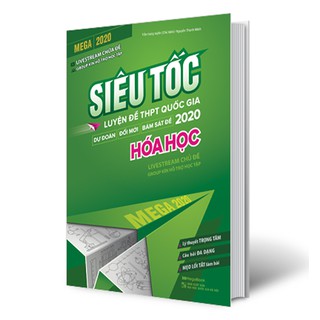 Sách Mega 2020 - siêu tốc luyện đề THPT Quốc gia 2020 Hóa học