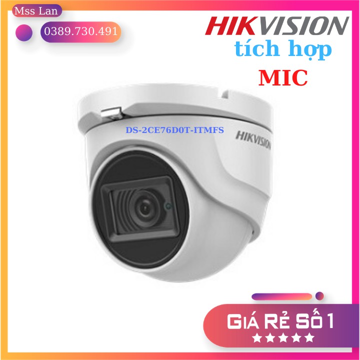 Camera 2.0Mp HikVision DS-2CE76D0T-ITMFS, Tích Hợp MIC Truyền Âm Thanh Trên Cáp Đồng Trục