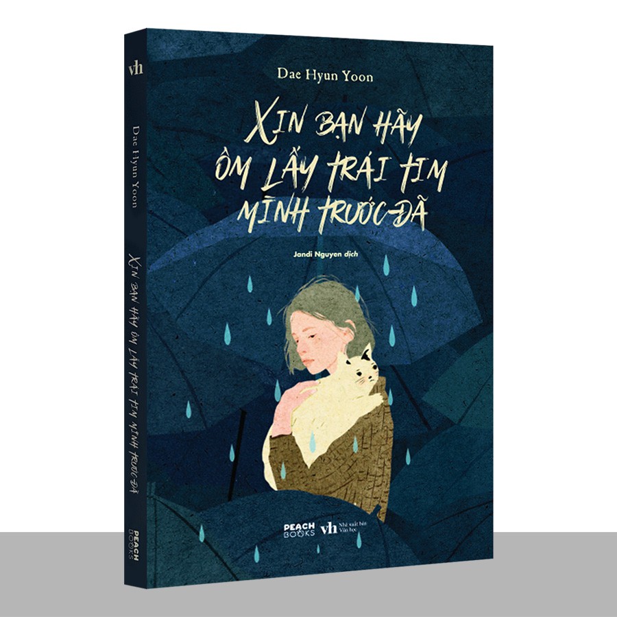 Sách - Xin Bạn Hãy Ôm Lấy Trái Tim Mình Trước Đã (Kèm Bookmark)