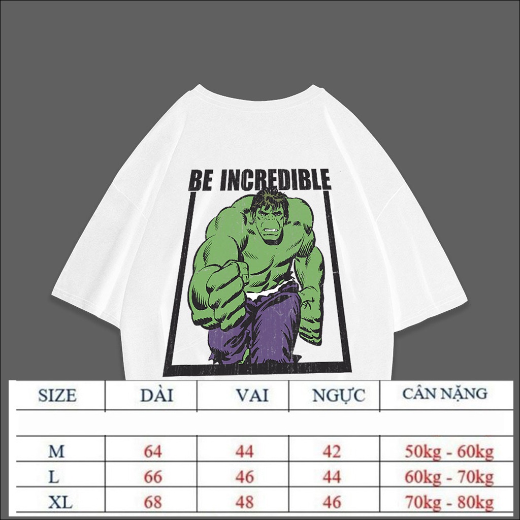 Áo thun hà nội Hulk Be Incredible Adult MAVEL ZEE FORM UNISEX RỘNG CỔ TRÒN TAY LỠ 40 -70kg MAV202111196