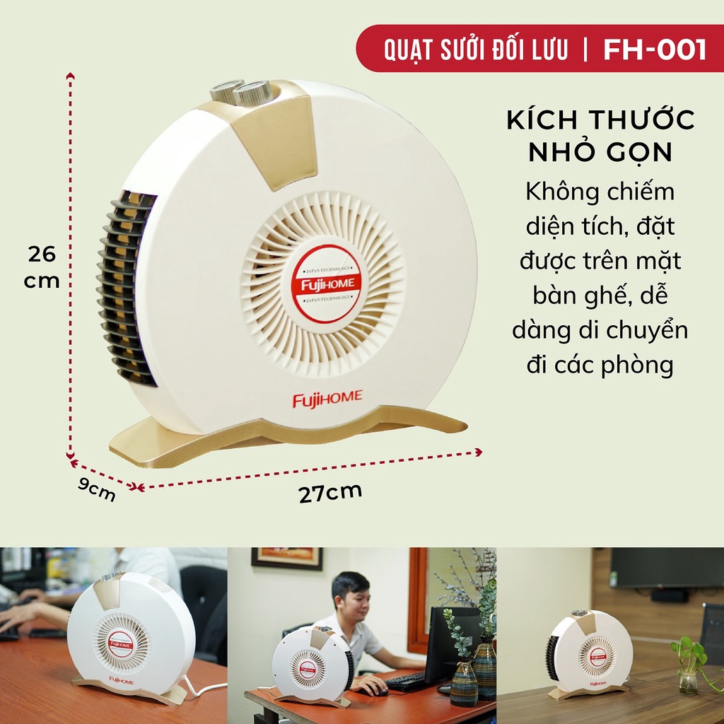 Quạt sưởi gốm Ceramic mini nhập khẩu CN Nhật Bản FUJIHOME FH1000, Chính hãng bảo hành 1 năm