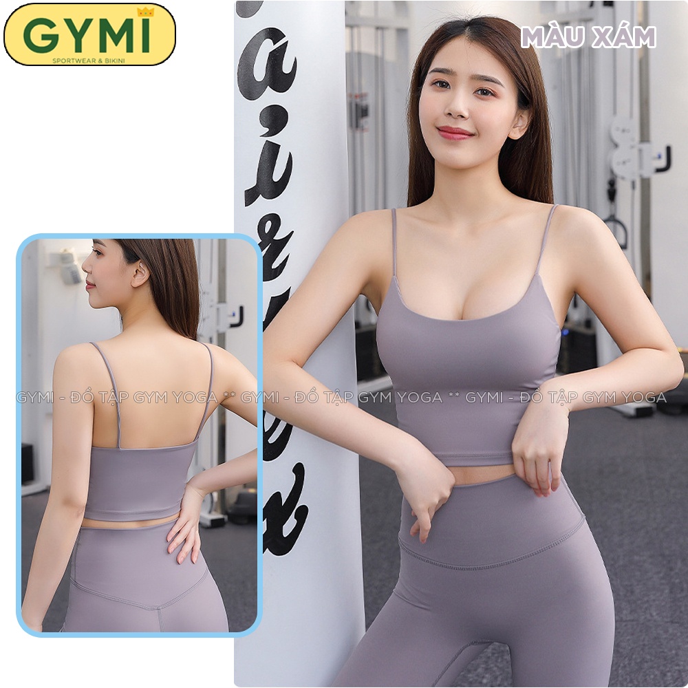 Áo bra tập gym yoga nữ GYMI AL33 dáng áo 2 dây mảnh kèm mút ngực chất thun poly lạnh co giãn nâng đỡ ngực