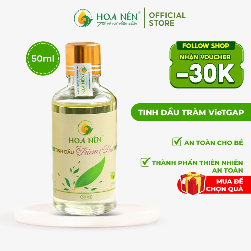 Tinh dầu tràm Huế nguyên chất Hoa Nén - Chuẩn VietGAP - Chăm sóc sức khỏe mẹ và bé 50ml