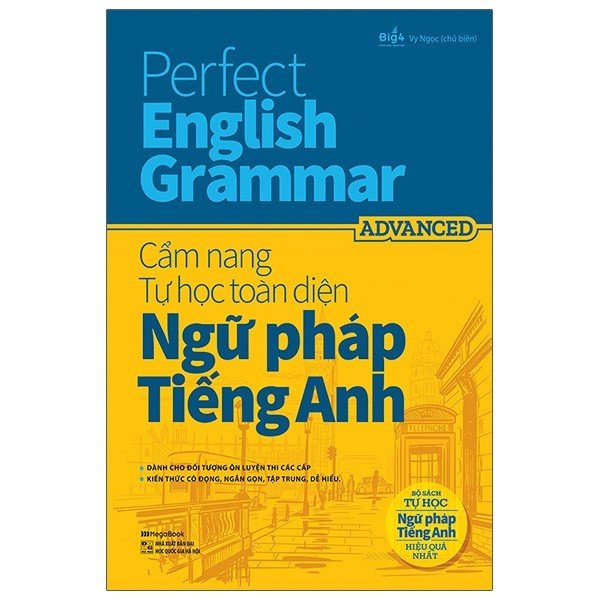 Sách - Perfect English Grammar - Cẩm Nang Tự Học Toàn Diện Ngữ Pháp Tiếng Anh - Advanced