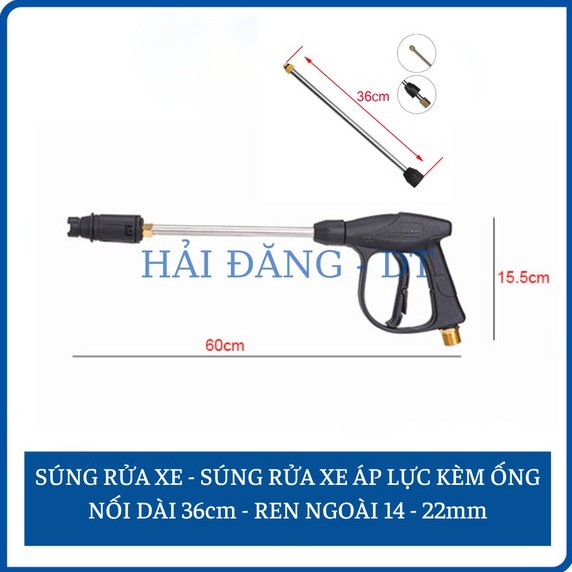 Súng rửa xe, Súng xịt rửa xe áp lực cao (ren 22mm Và 14mm kèm ống nối dài 36cm)