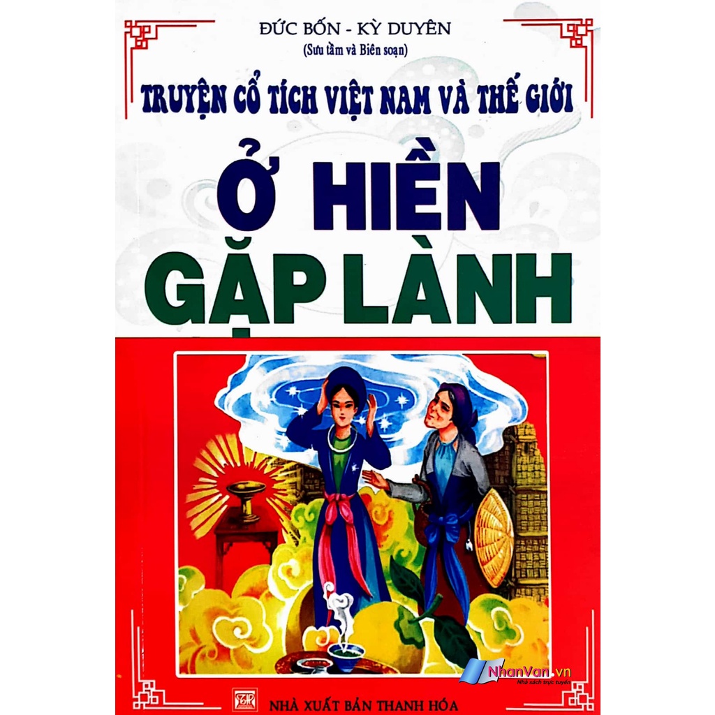 Sách - Truyện cổ tích Việt Nam và Thế Giới - Ở Hiền Gặp Lành