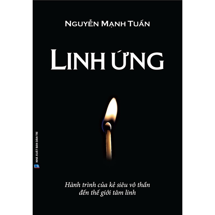 Sách Linh Ứng - Hành Trình Của Kẻ Siêu Vô Thần Đến Thế Giới Tâm Linh