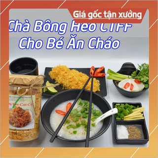 Chà Bông Heo  Đặc Biệt Cho Bé CTFF Cường Thịnh - Giấy ATVSTP Dành Ăn Cơm Cháo Bánh Mì Hủ 210 Gr, 500 Gr Sợi Thịt Gà