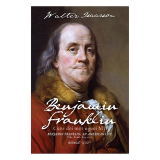 Sách - Benjamin Franklin: Cuộc đời một người Mỹ