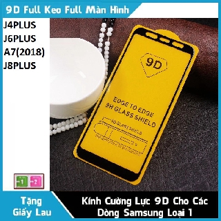 Kính cường lực full màn Samsung J4 PLUS/ J6 PLUS/ A7(2018)/ J8 PLUS